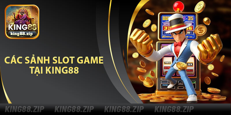 Cách Sảnh Slot Game Tại King88