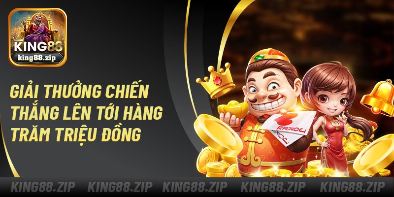 Giải thưởng chiến thắng lên tới hàng trăm triệu đồng