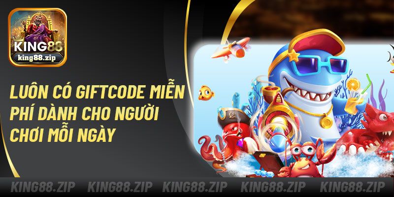 Luôn có giftcode miễn phí dành cho người chơi mỗi ngày