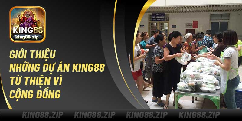 Giới thiệu những dự án King88 từ thiện vì cộng đồng