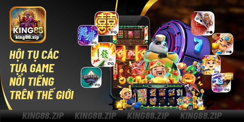 Hội tụ các tựa game nổi tiếng trên thế giới