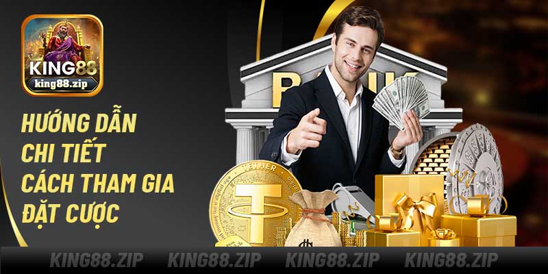Hướng dẫn chi tiết cách tham gia đặt cược