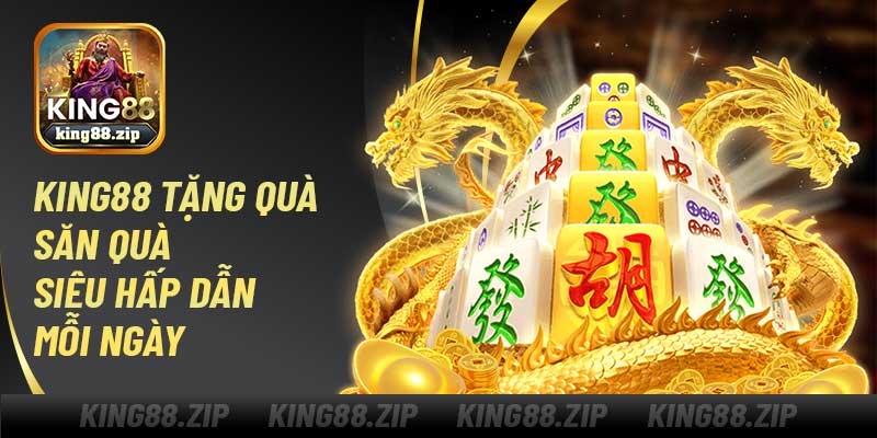 King88 Tặng Quà – Săn Quà Siêu Hấp Dẫn Mỗi Ngày